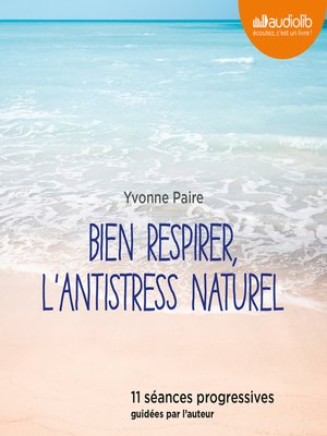 cover image of Bien respirer, l'antistress naturel